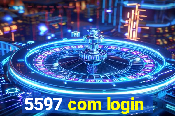 5597 com login